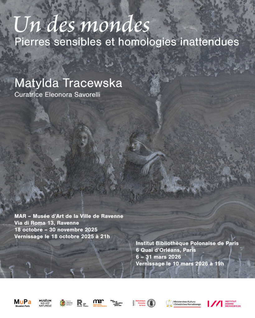 Affiche de l'exposition de restitution de résidence au Muséum national d'Histoire naturelle de Matylda Tracewska. Les deux expositions se dérouleront au MAR de Ravenne (Italie) à l'automne 2025 et à l'Institut Bibliothèque Polonaise de Paris (France) au printemps 2026.